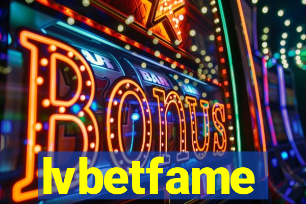 lvbetfame