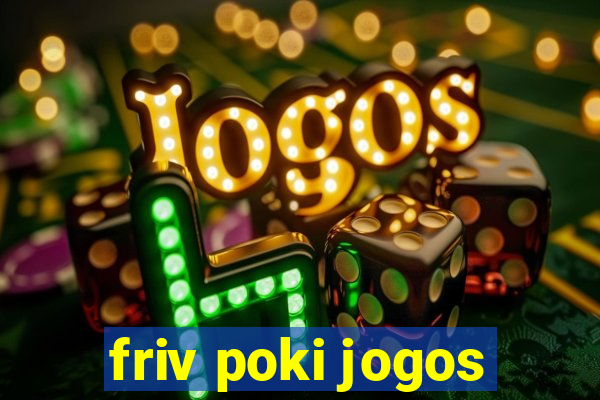 friv poki jogos