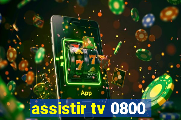assistir tv 0800