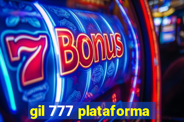 gil 777 plataforma