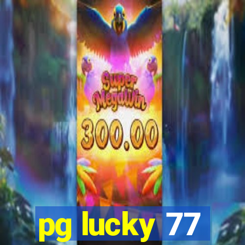 pg lucky 77