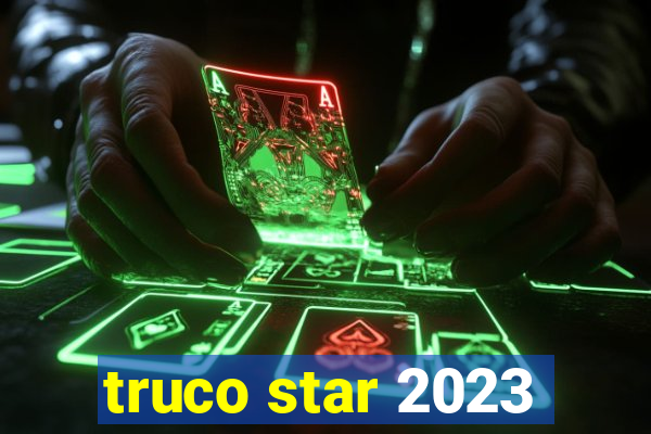 truco star 2023