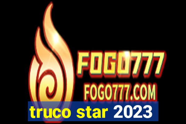 truco star 2023