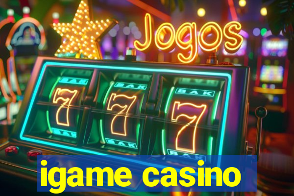 igame casino