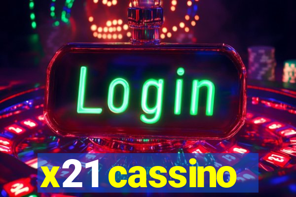 x21 cassino