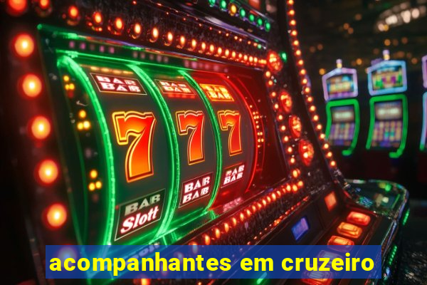 acompanhantes em cruzeiro