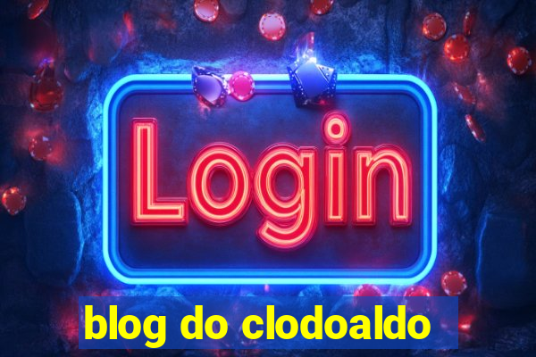 blog do clodoaldo