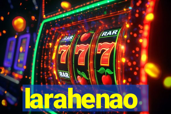 larahenao