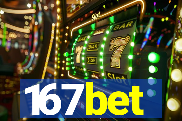 167bet