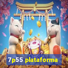 7p55 plataforma