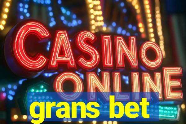 grans bet