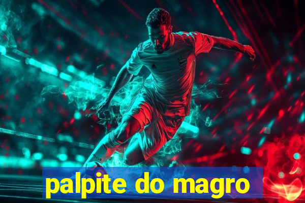 palpite do magro