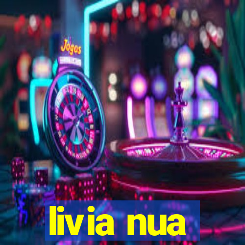 livia nua