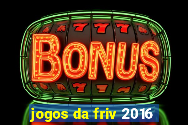 jogos da friv 2016
