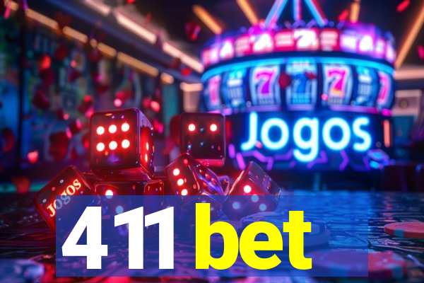 411 bet