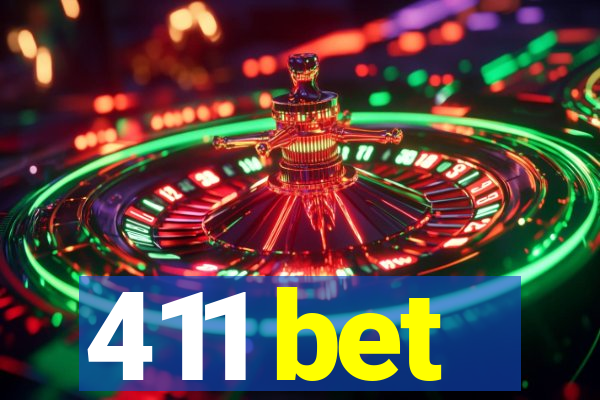 411 bet
