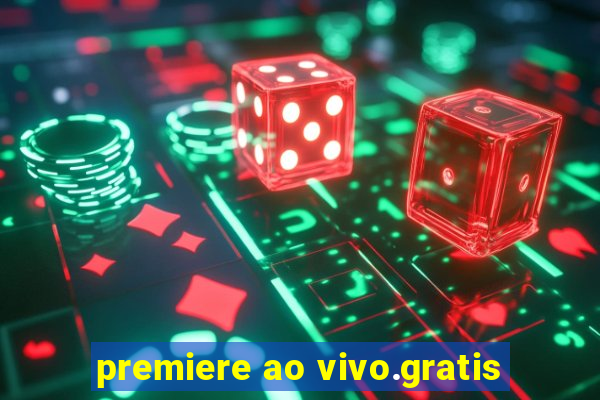 premiere ao vivo.gratis