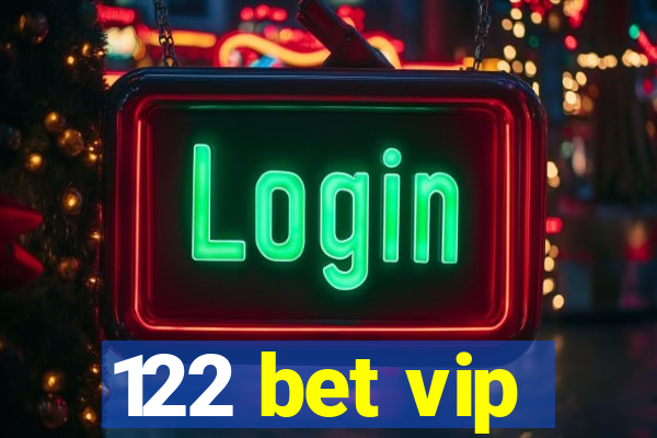122 bet vip