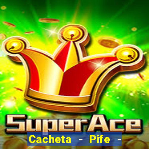 Cacheta - Pife - Jogo online