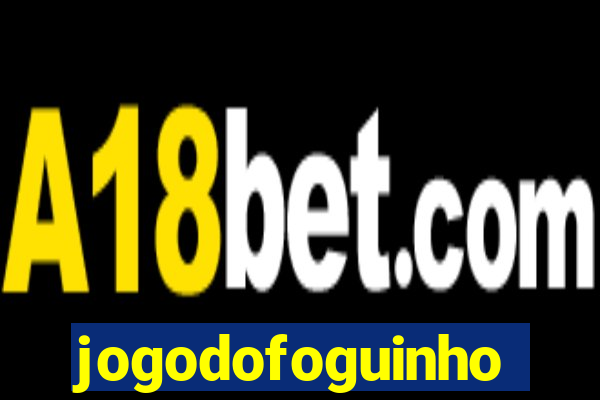 jogodofoguinho