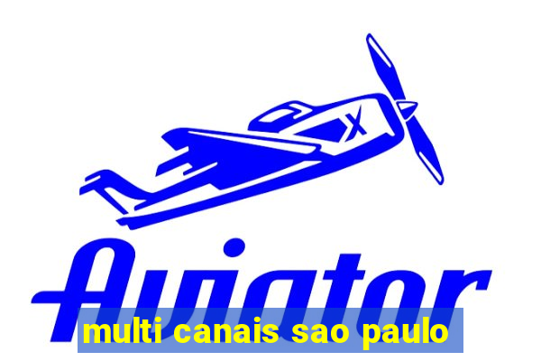multi canais sao paulo