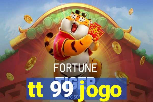 tt 99 jogo