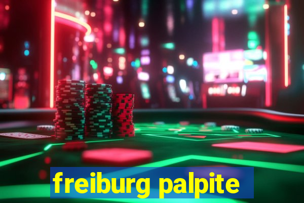freiburg palpite
