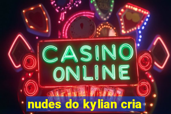 nudes do kylian cria