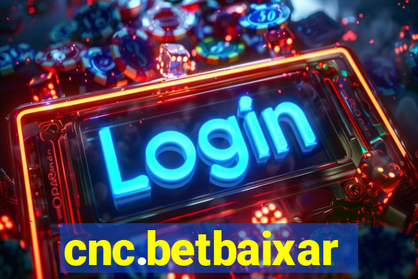 cnc.betbaixar