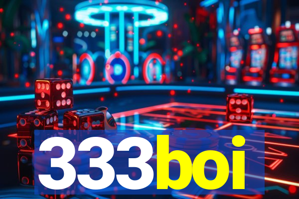 333boi