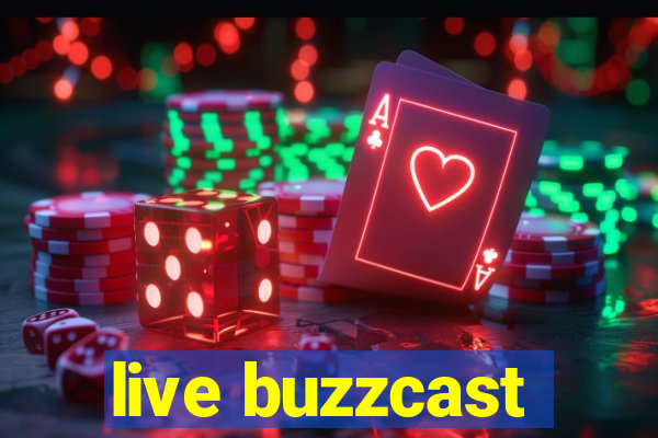 live buzzcast