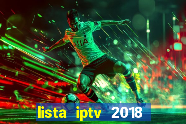 lista iptv 2018 gratis atualizada futebol