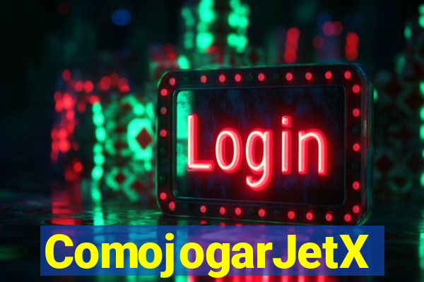 ComojogarJetX