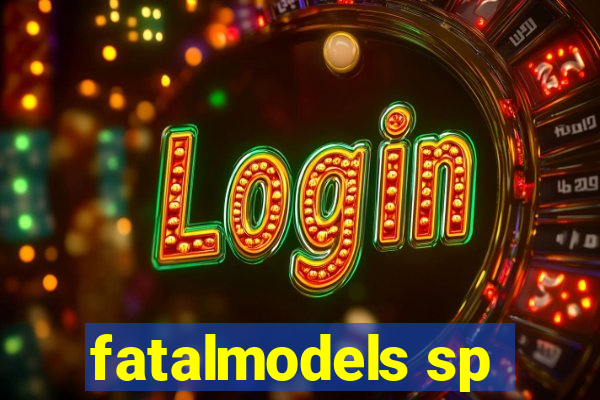 fatalmodels sp