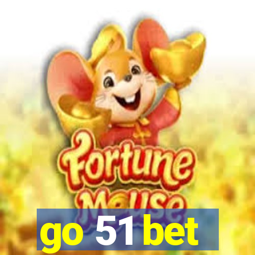 go 51 bet