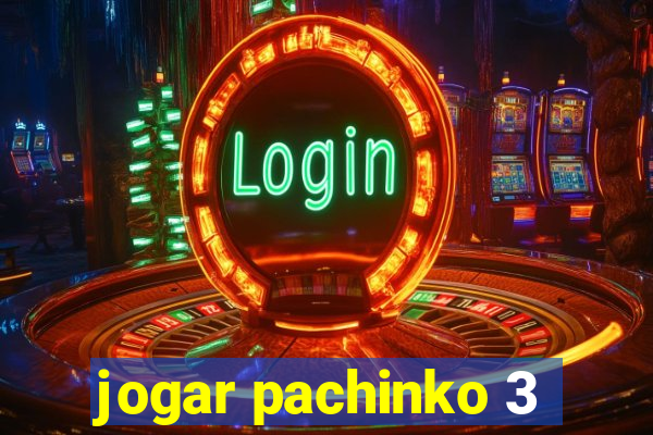 jogar pachinko 3