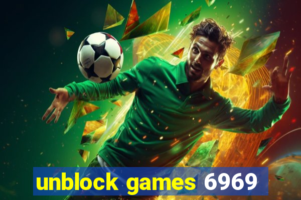 unblock games 6969