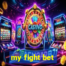 my fight bet