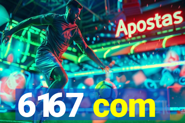 6167 com