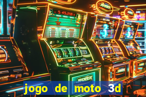 jogo de moto 3d de grau