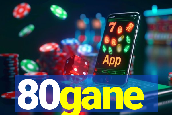 80gane