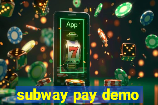 subway pay demo