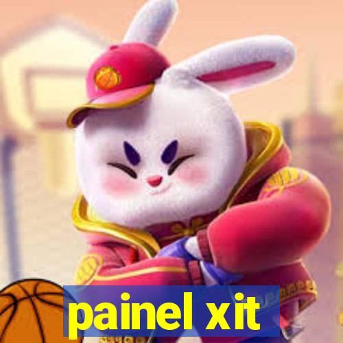painel xit