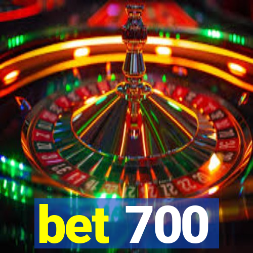 bet 700