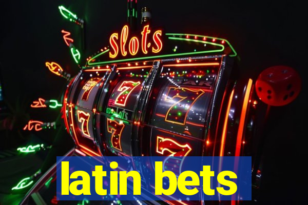latin bets