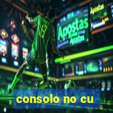 consolo no cu