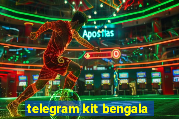 telegram kit bengala