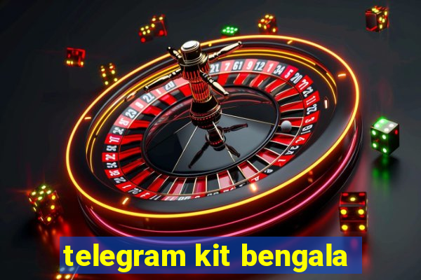telegram kit bengala