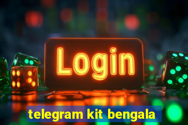 telegram kit bengala
