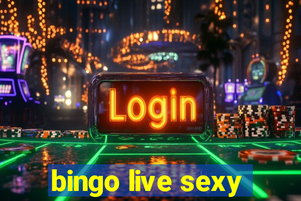 bingo live sexy